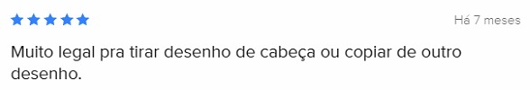 Avaliação 5 estrelas: muito legal pra tirar desenho de cabeça ou copiar de outro desenho